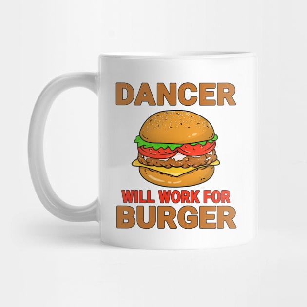 Dancer Funny Burger Lover Design Quote by jeric020290